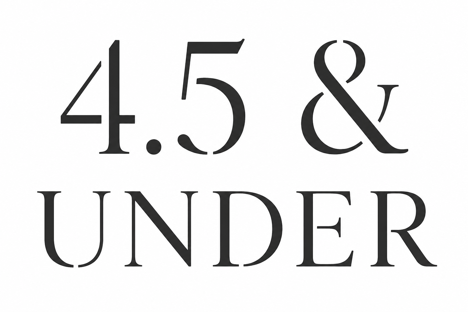 4.5 & UNDER